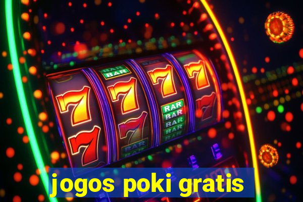 jogos poki gratis